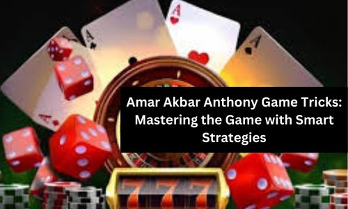 Amar Akbar Anthony Game Tricks: Mastering the Game with Smart Strategies