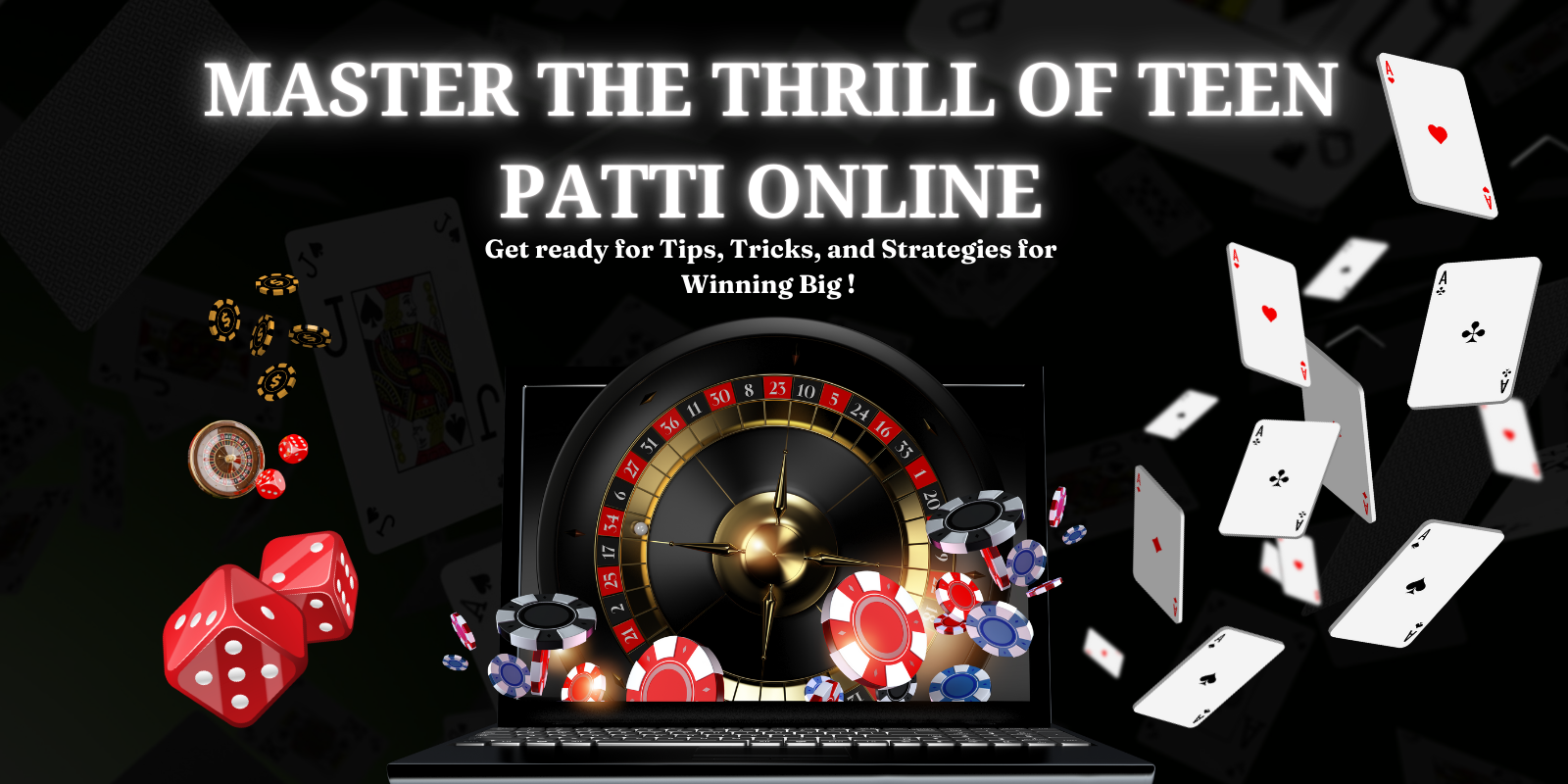 Master the Thrill of Teen Patti Online: Tips, Tricks, and Strategies for Winning Big