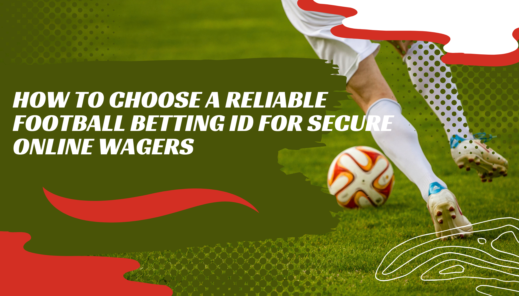 How to Choose a Reliable Football Betting ID for Secure Online Wagers