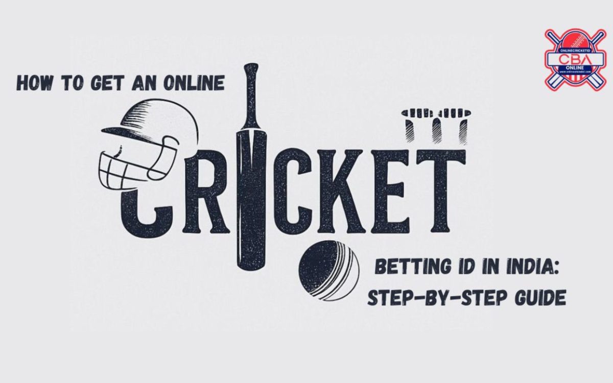 How to Get an Online Cricket Betting ID in India—Step-by-Step Guide