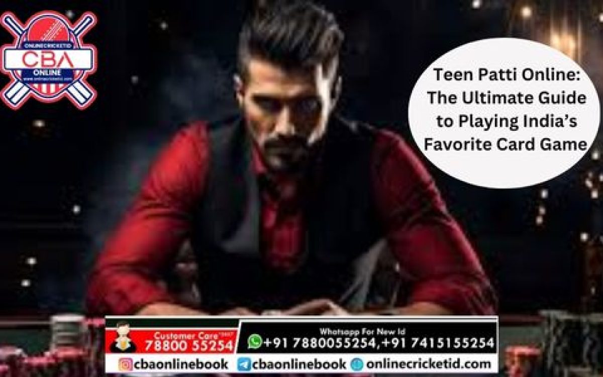 Teen Patti Online: The Ultimate Guide to Playing India’s Favorite Card Game