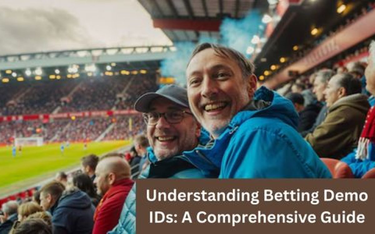 Understanding Betting Demo IDs: A Comprehensive Guide