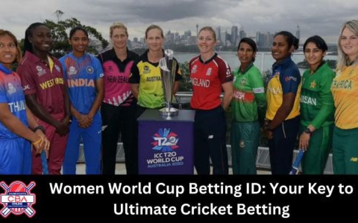 Women's World Cup Betting ID: Your Key to Ultimate Cricket Betting